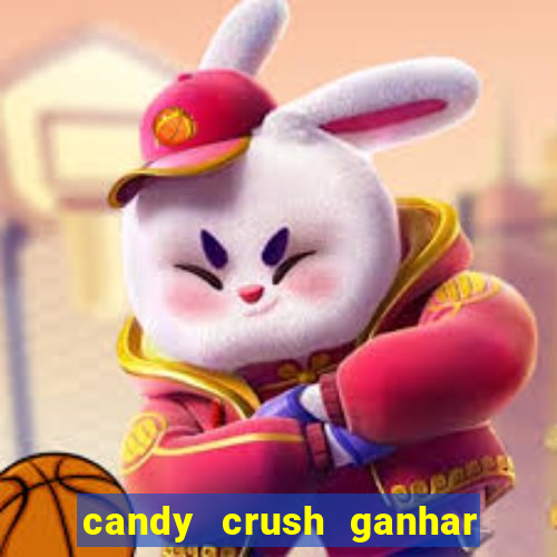 candy crush ganhar dinheiro de verdade